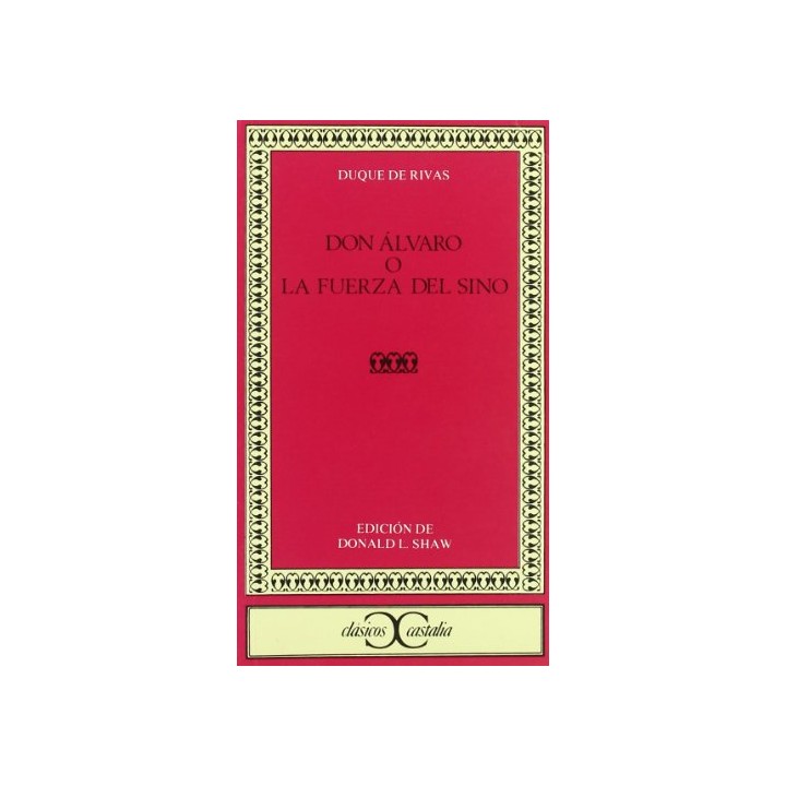 Don Alvaro, o, La fuerza del sino